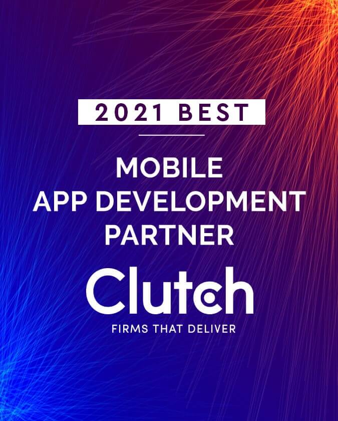 2021 : Best Mobile App Development Partner by Clutch!!